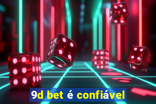 9d bet é confiável